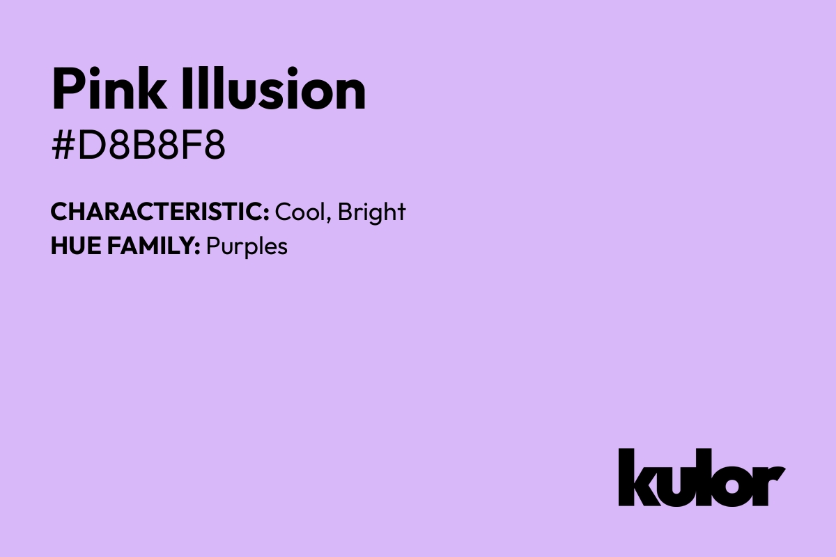 Pink Illusion is a color with a HTML hex code of #d8b8f8.