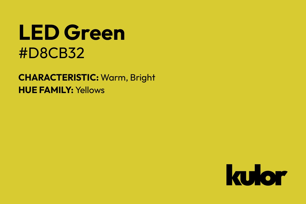 LED Green is a color with a HTML hex code of #d8cb32.