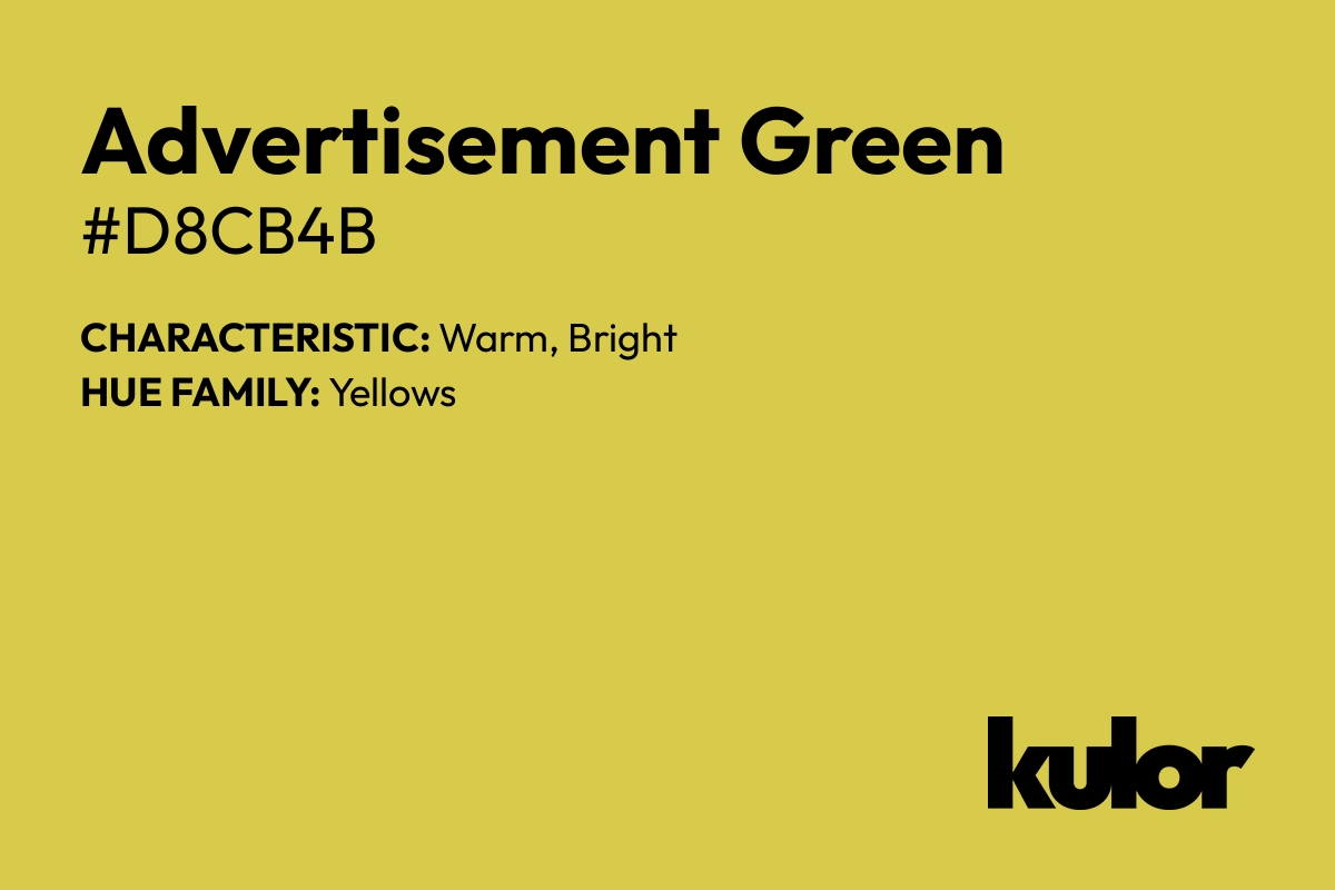 Advertisement Green is a color with a HTML hex code of #d8cb4b.