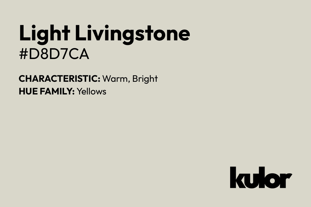 Light Livingstone is a color with a HTML hex code of #d8d7ca.