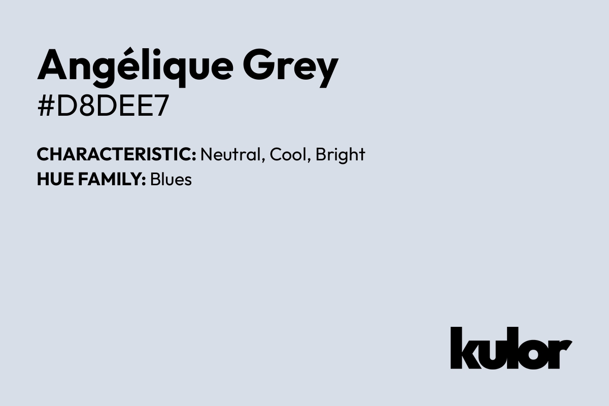 Angélique Grey is a color with a HTML hex code of #d8dee7.