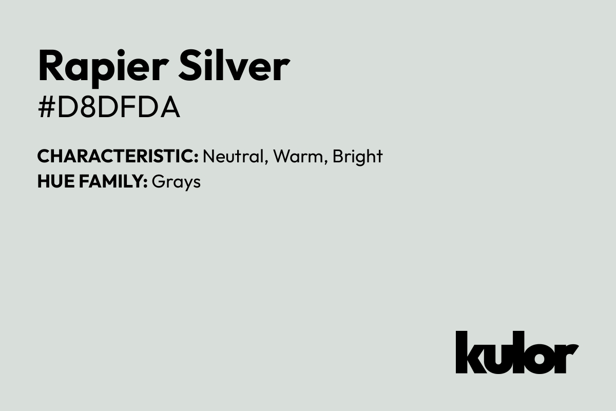 Rapier Silver is a color with a HTML hex code of #d8dfda.