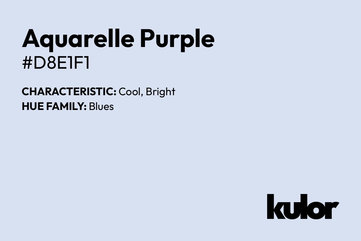 Aquarelle Purple is a color with a HTML hex code of #d8e1f1.