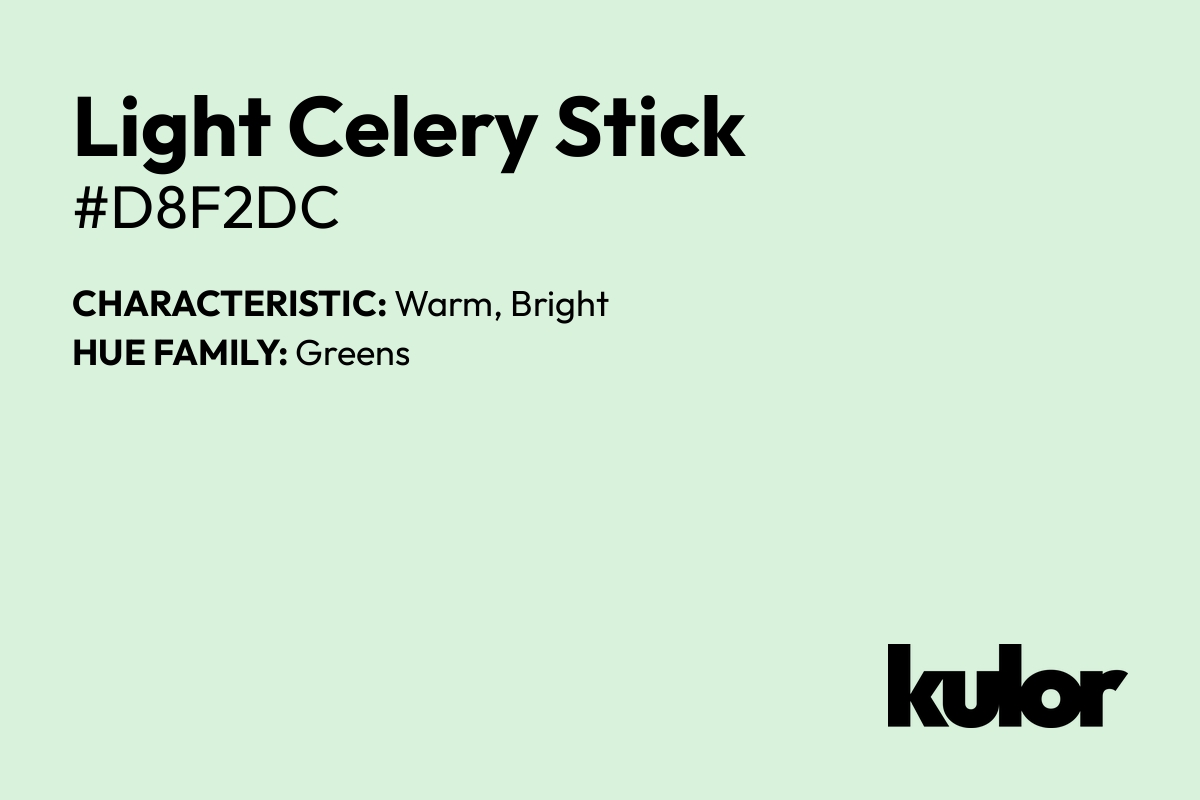 Light Celery Stick is a color with a HTML hex code of #d8f2dc.