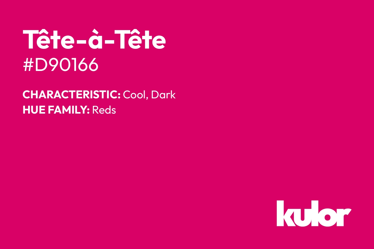 Tête-à-Tête is a color with a HTML hex code of #d90166.