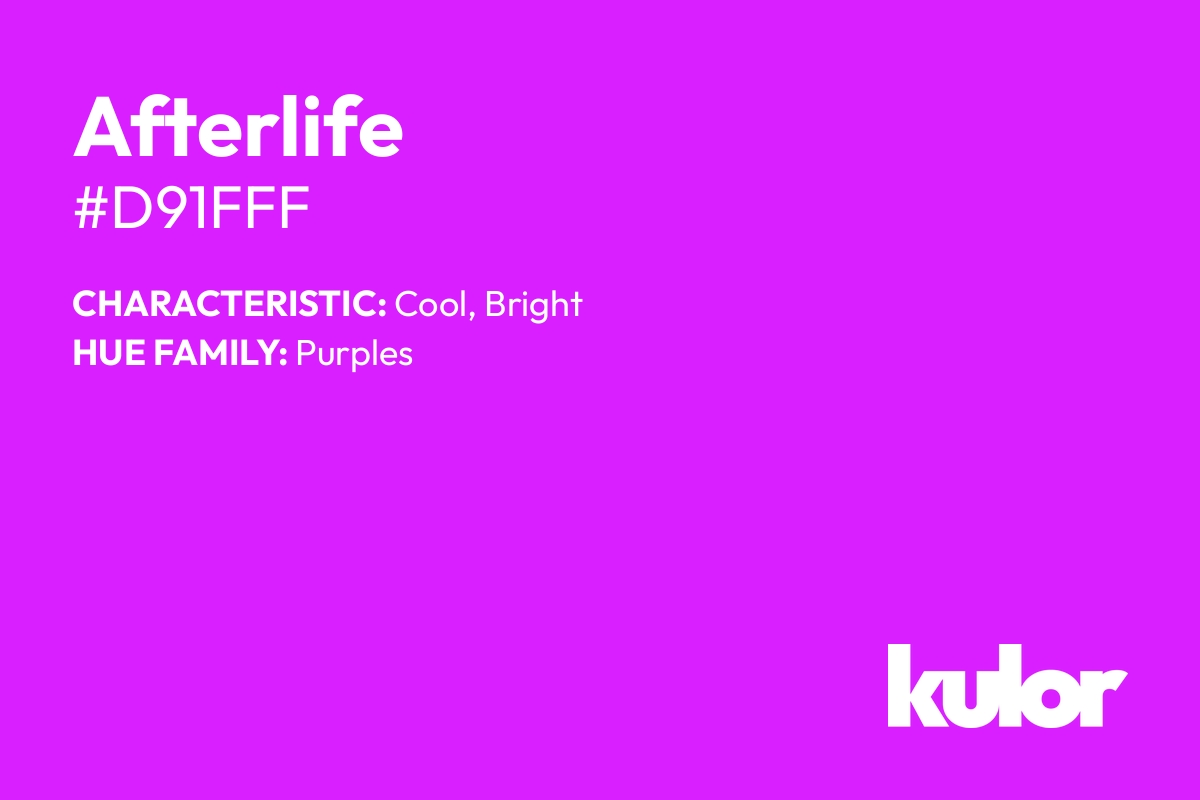 Afterlife is a color with a HTML hex code of #d91fff.