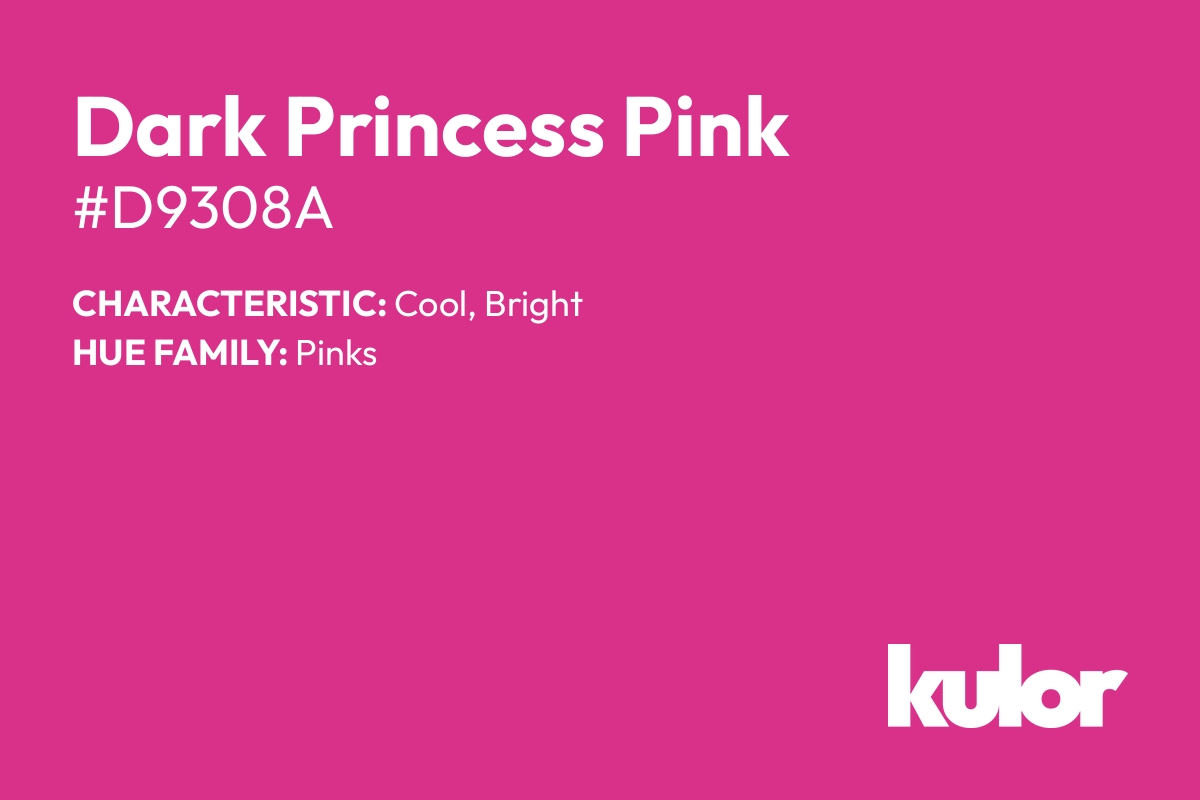 Dark Princess Pink is a color with a HTML hex code of #d9308a.