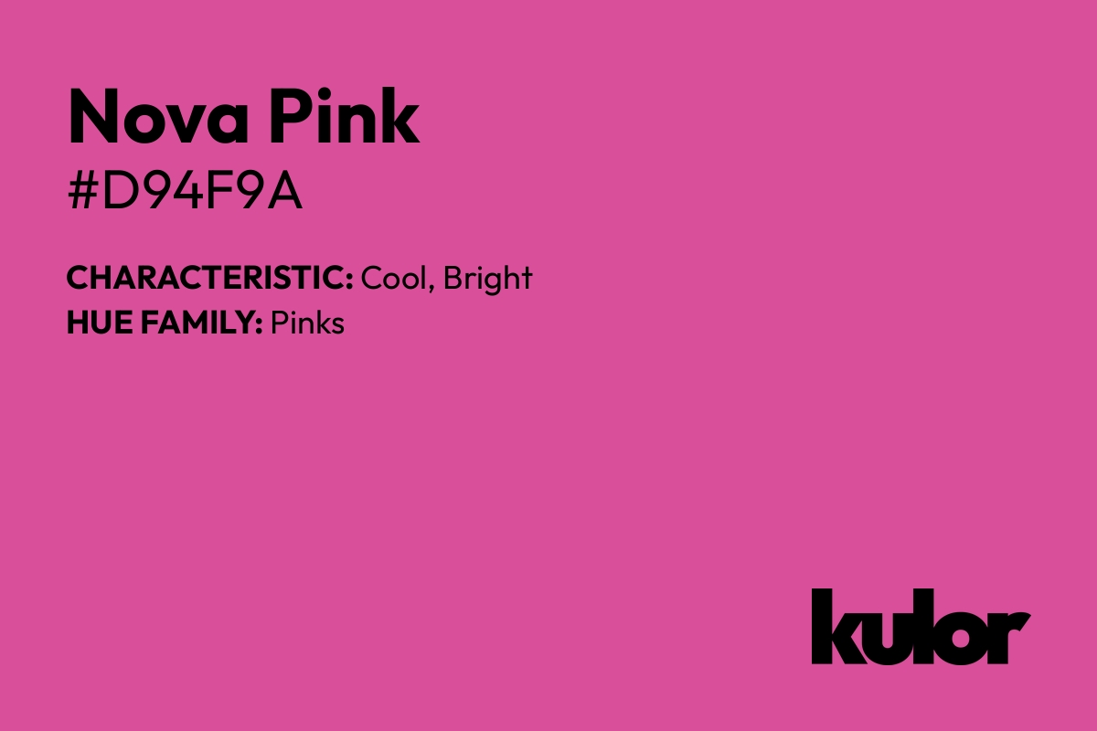 Nova Pink is a color with a HTML hex code of #d94f9a.