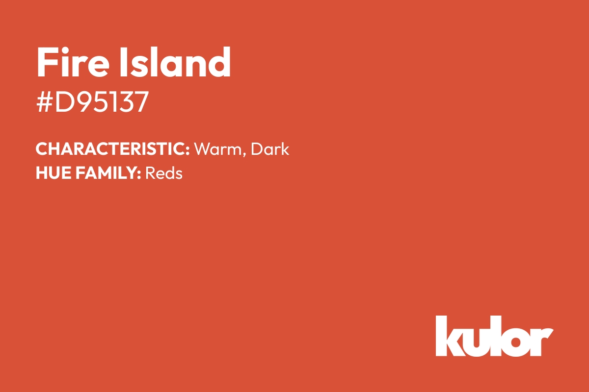 Fire Island is a color with a HTML hex code of #d95137.