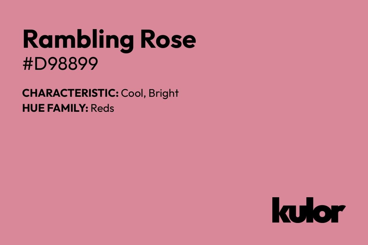 Rambling Rose is a color with a HTML hex code of #d98899.