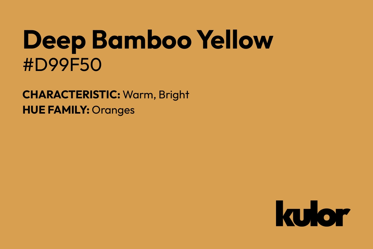 Deep Bamboo Yellow is a color with a HTML hex code of #d99f50.