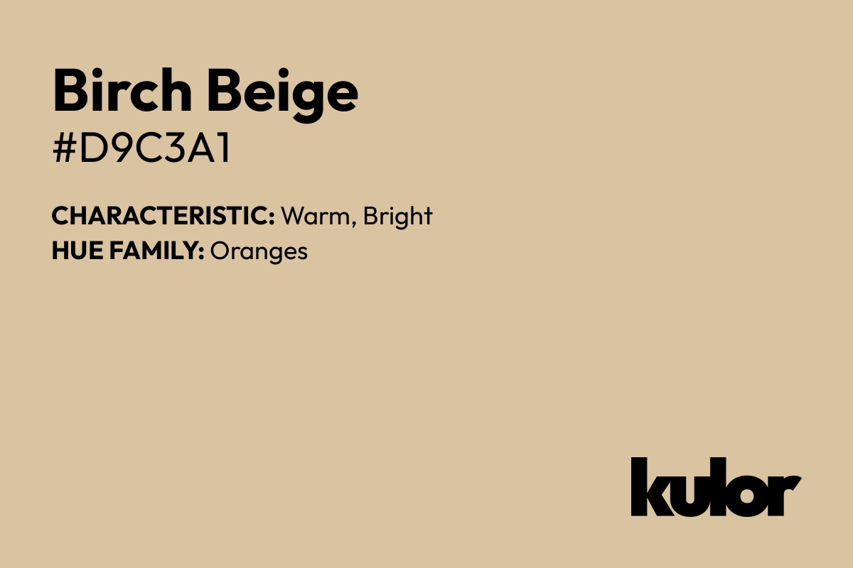 Birch Beige is a color with a HTML hex code of #d9c3a1.