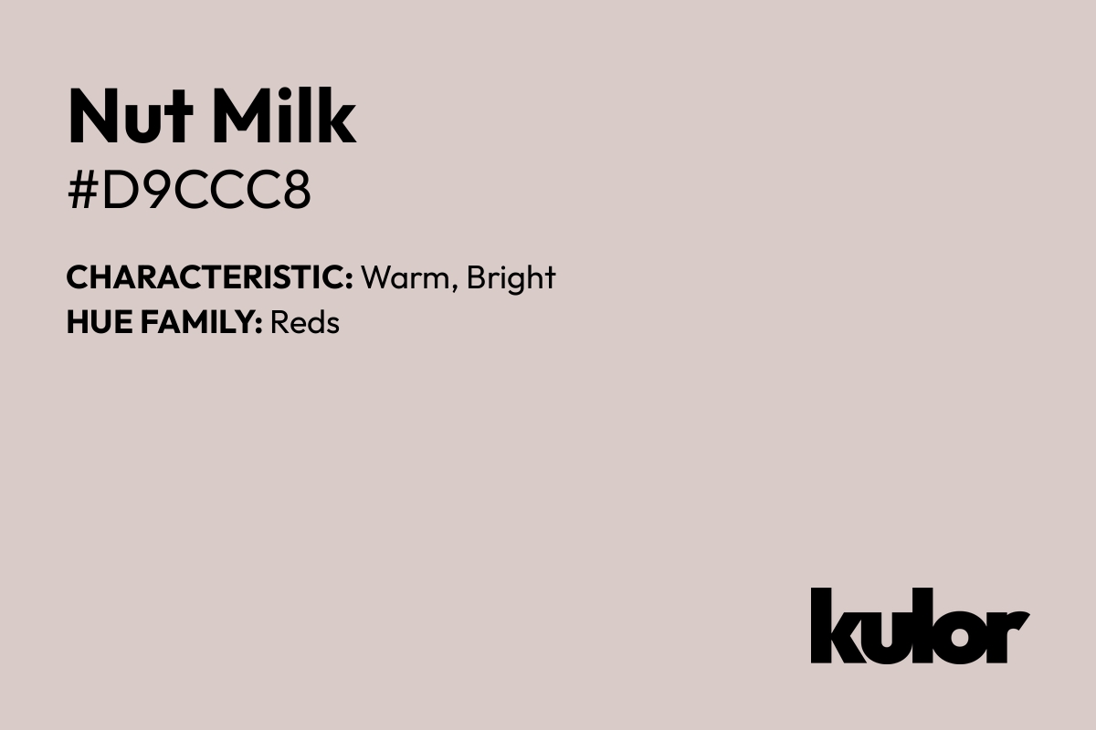 Nut Milk is a color with a HTML hex code of #d9ccc8.