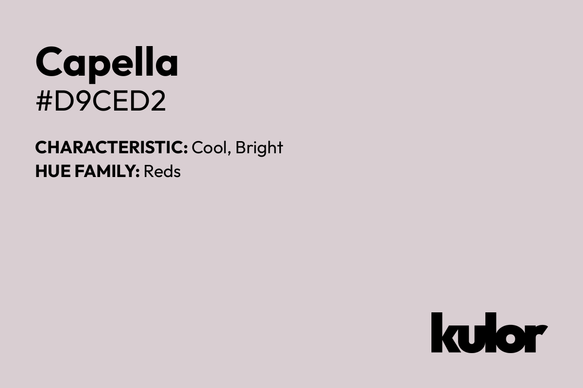 Capella is a color with a HTML hex code of #d9ced2.