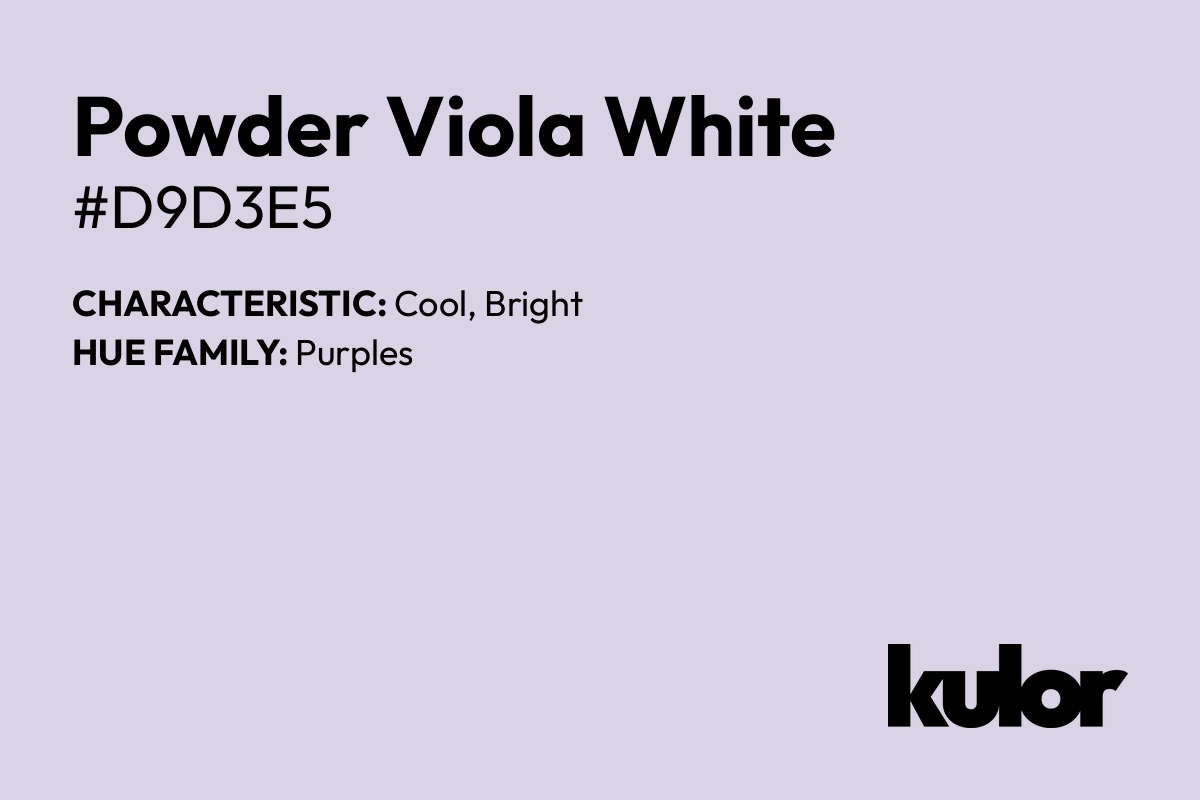 Powder Viola White is a color with a HTML hex code of #d9d3e5.