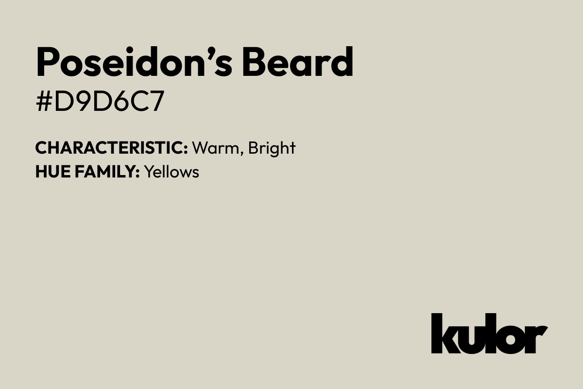 Poseidon’s Beard is a color with a HTML hex code of #d9d6c7.