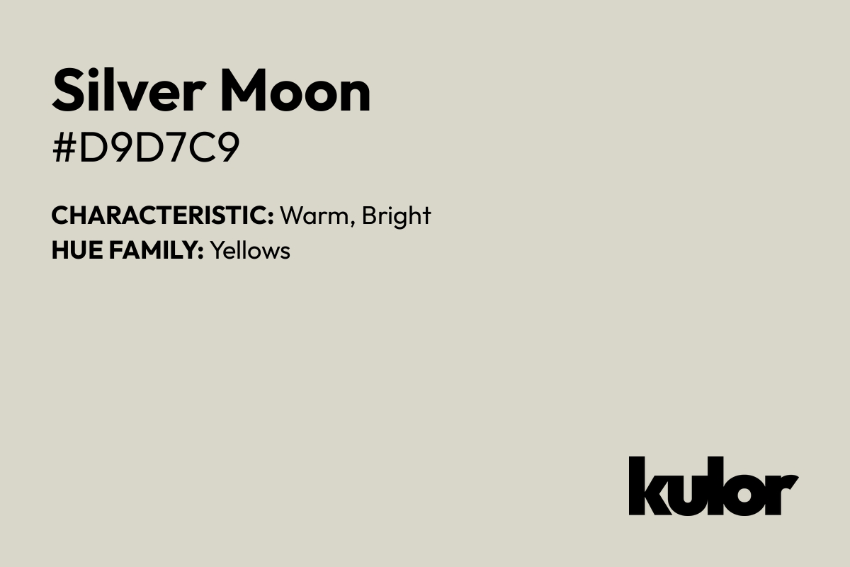 Silver Moon is a color with a HTML hex code of #d9d7c9.