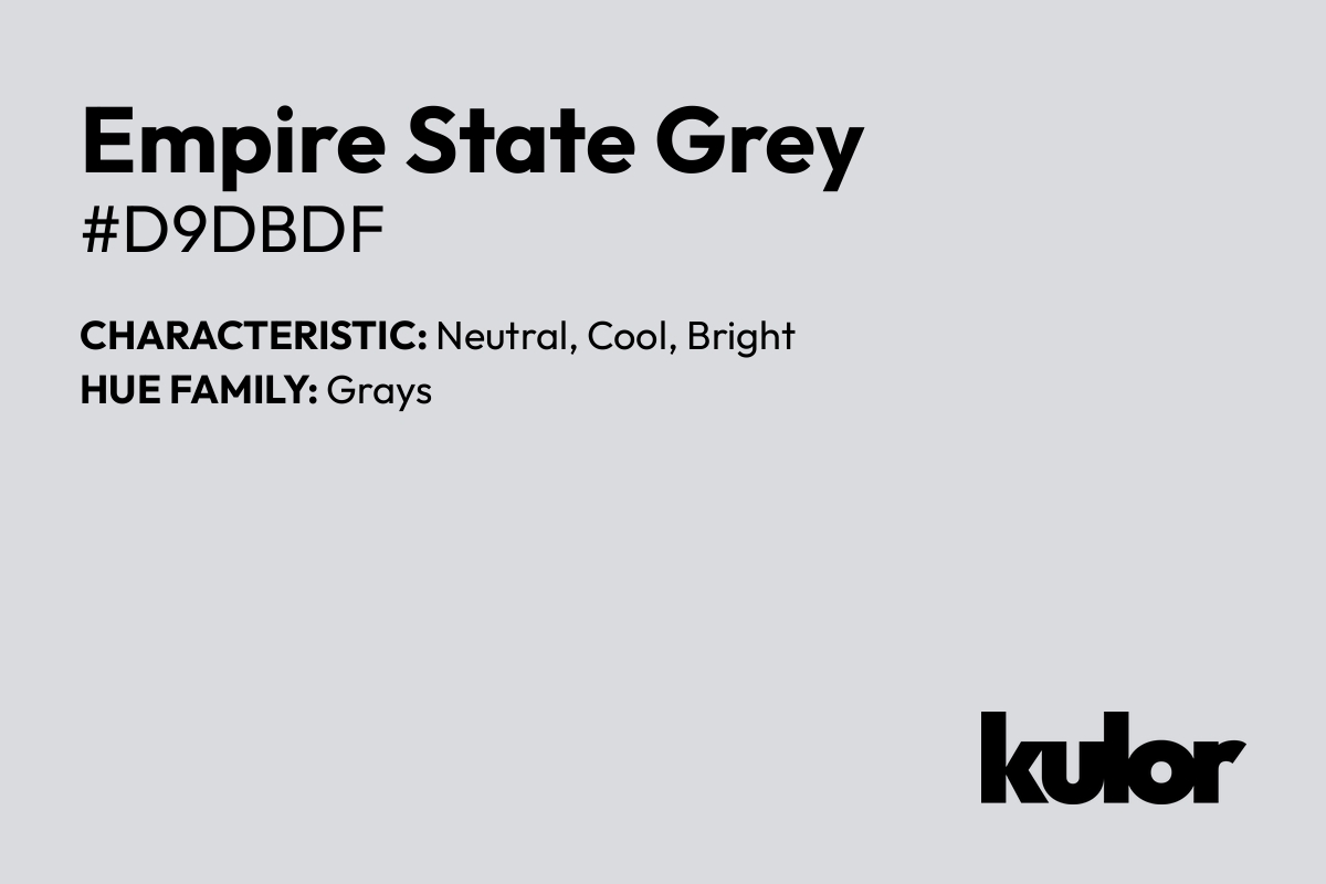 Empire State Grey is a color with a HTML hex code of #d9dbdf.