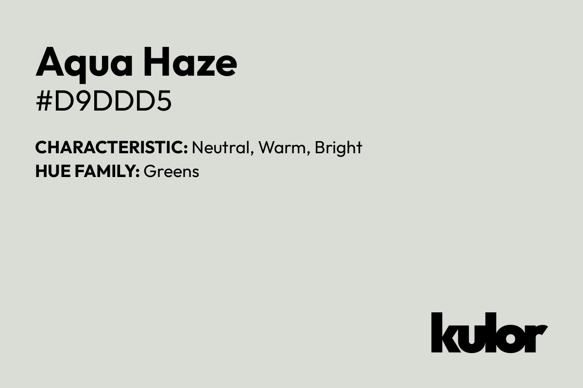 Aqua Haze is a color with a HTML hex code of #d9ddd5.