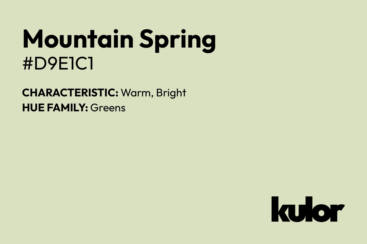 Mountain Spring is a color with a HTML hex code of #d9e1c1.