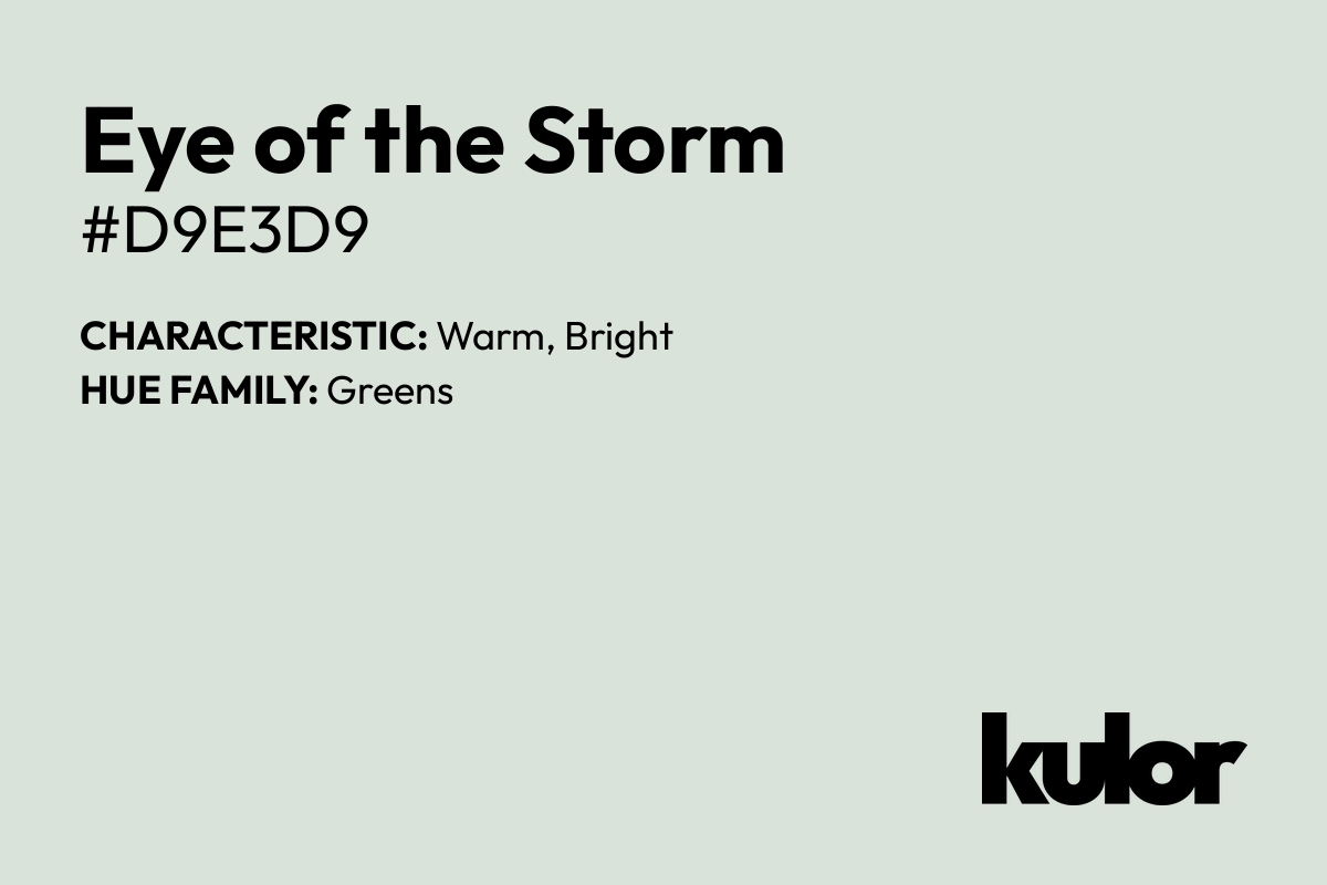 Eye of the Storm is a color with a HTML hex code of #d9e3d9.