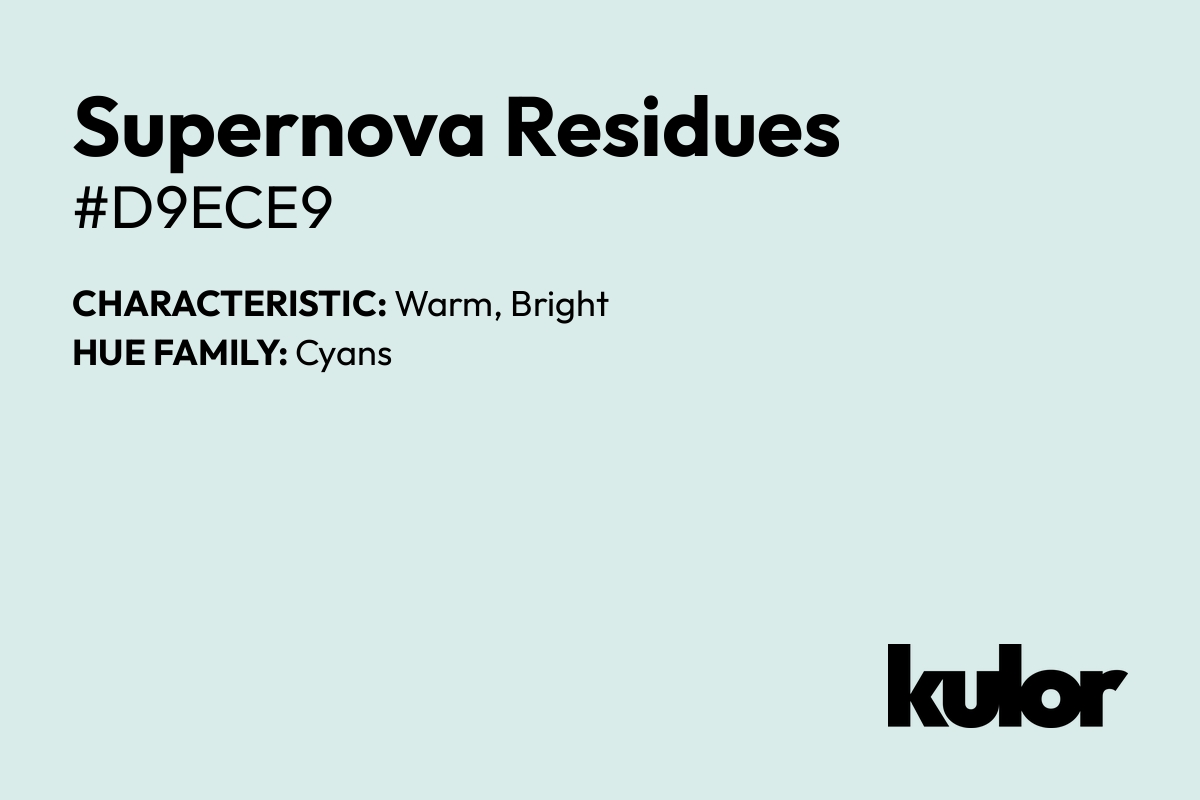 Supernova Residues is a color with a HTML hex code of #d9ece9.