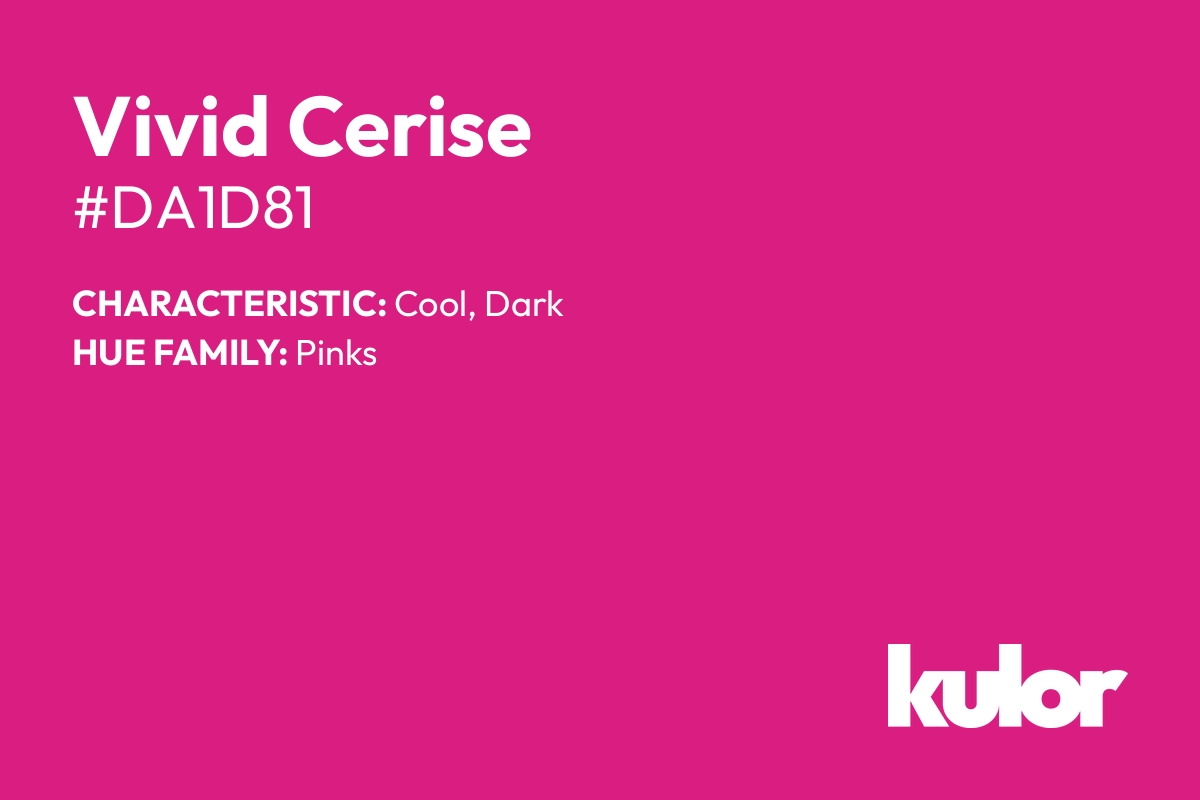 Vivid Cerise is a color with a HTML hex code of #da1d81.