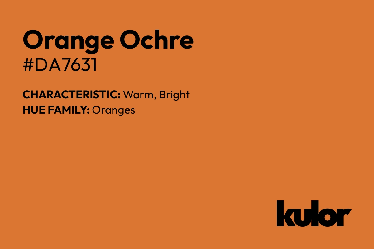 Orange Ochre is a color with a HTML hex code of #da7631.