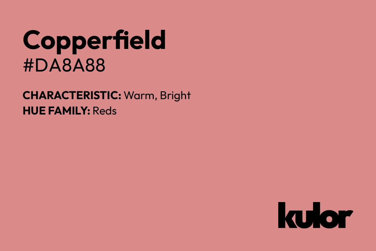 Copperfield is a color with a HTML hex code of #da8a88.