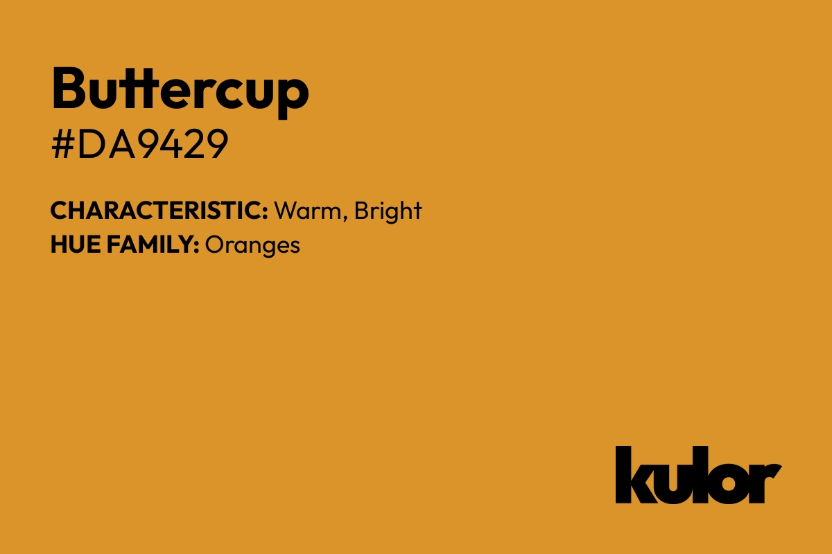 Buttercup is a color with a HTML hex code of #da9429.