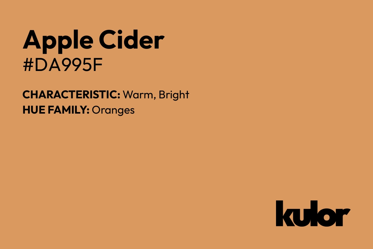 Apple Cider is a color with a HTML hex code of #da995f.