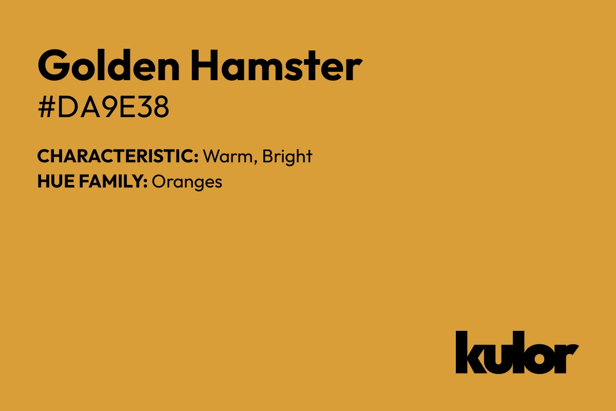 Golden Hamster is a color with a HTML hex code of #da9e38.