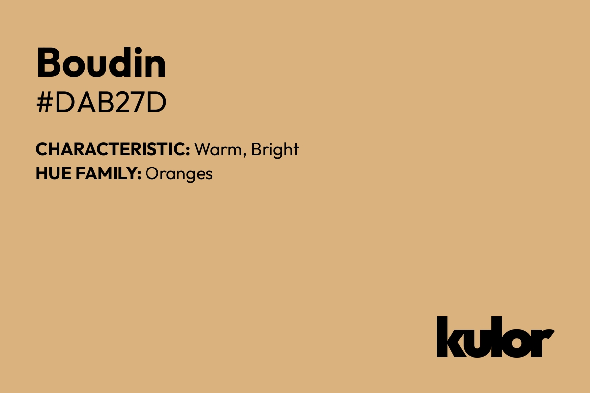 Boudin is a color with a HTML hex code of #dab27d.