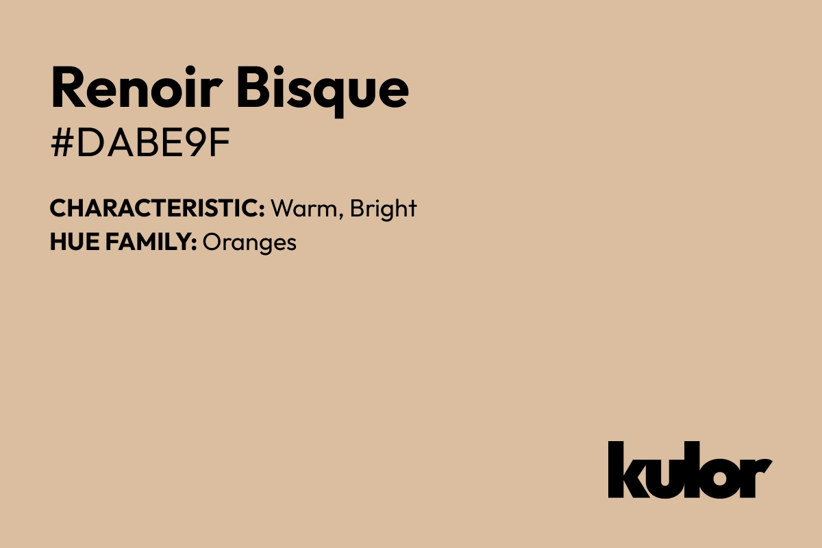 Renoir Bisque is a color with a HTML hex code of #dabe9f.