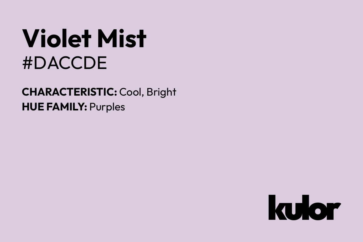 Violet Mist is a color with a HTML hex code of #daccde.