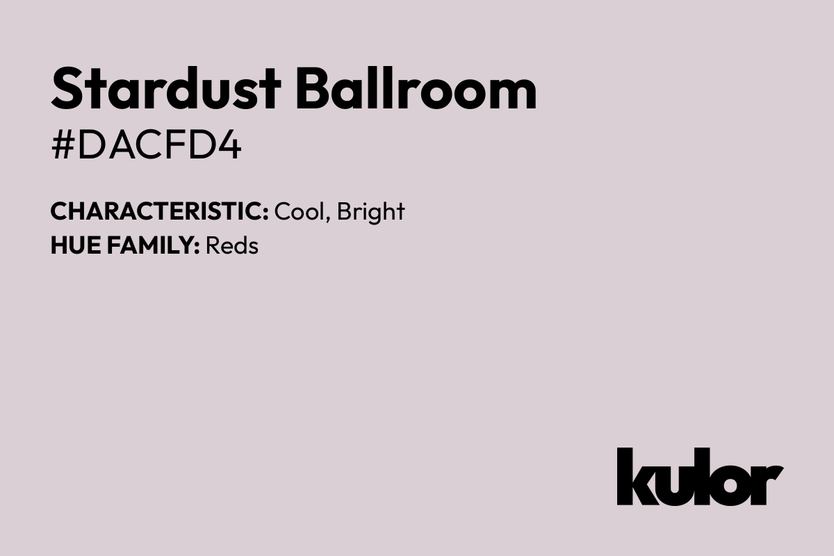 Stardust Ballroom is a color with a HTML hex code of #dacfd4.