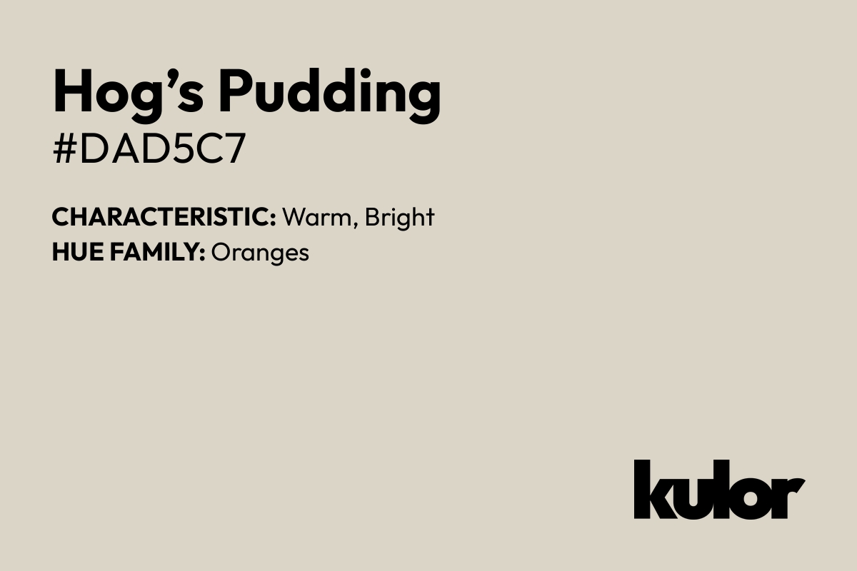 Hog’s Pudding is a color with a HTML hex code of #dad5c7.