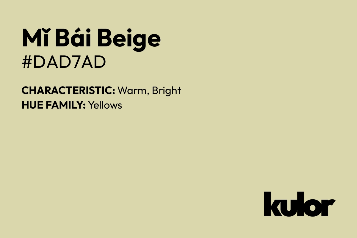 Mǐ Bái Beige is a color with a HTML hex code of #dad7ad.