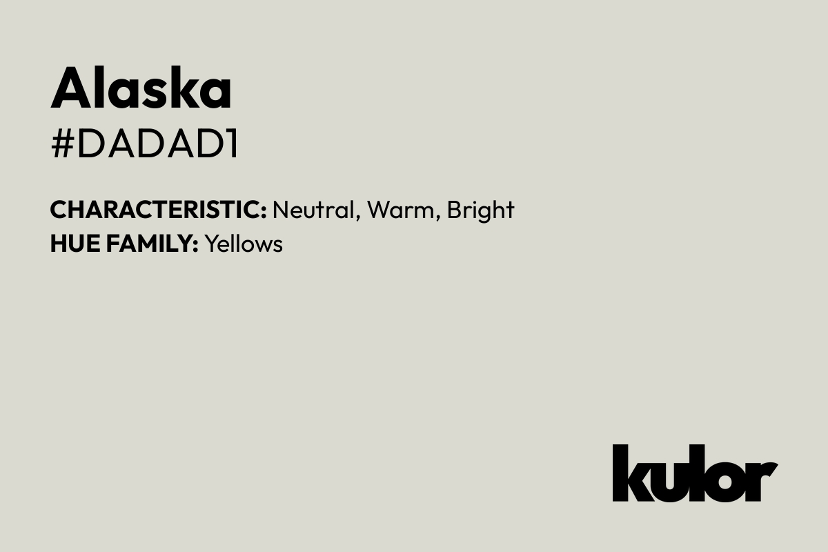 Alaska is a color with a HTML hex code of #dadad1.