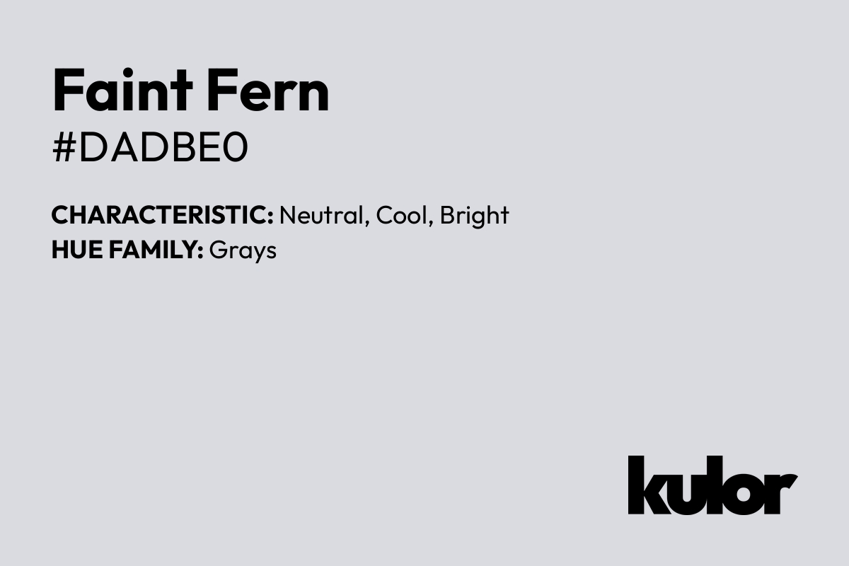 Faint Fern is a color with a HTML hex code of #dadbe0.