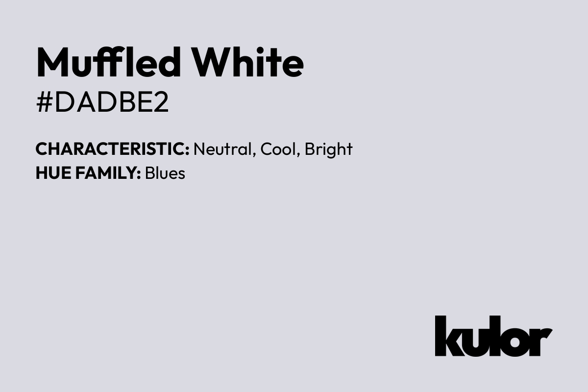 Muffled White is a color with a HTML hex code of #dadbe2.