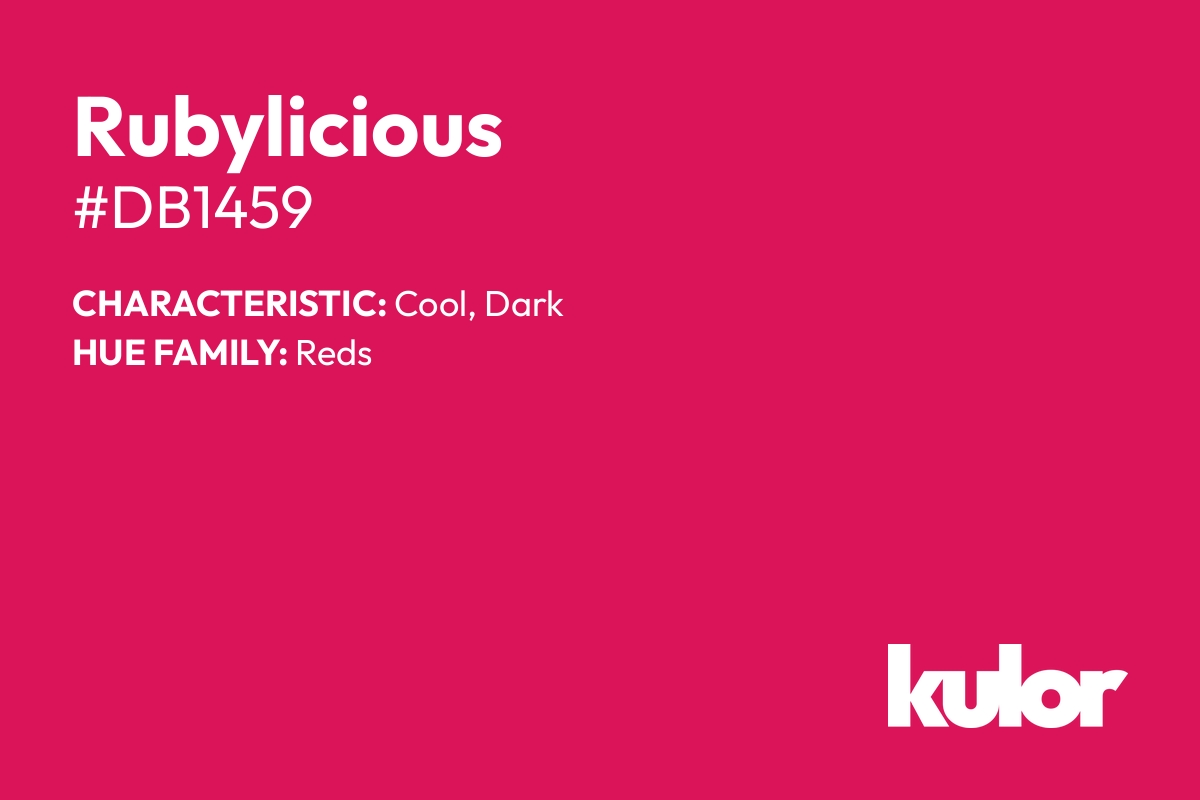 Rubylicious is a color with a HTML hex code of #db1459.