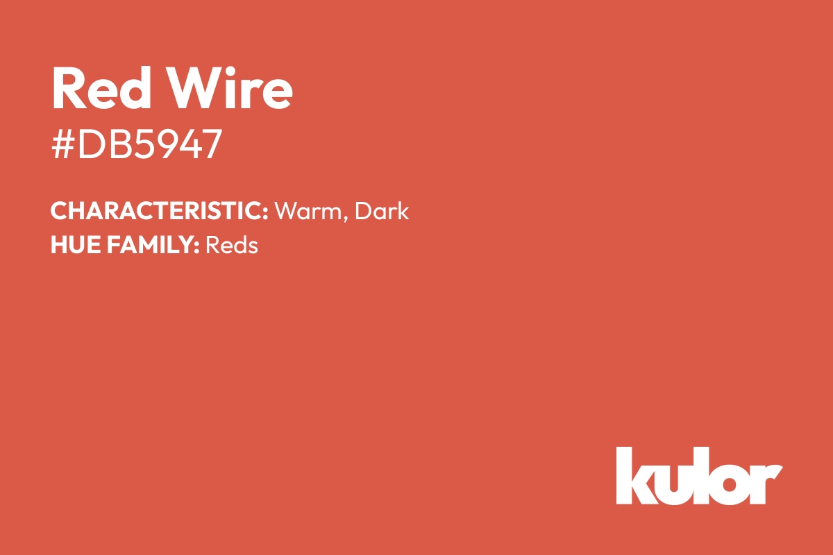 Red Wire is a color with a HTML hex code of #db5947.