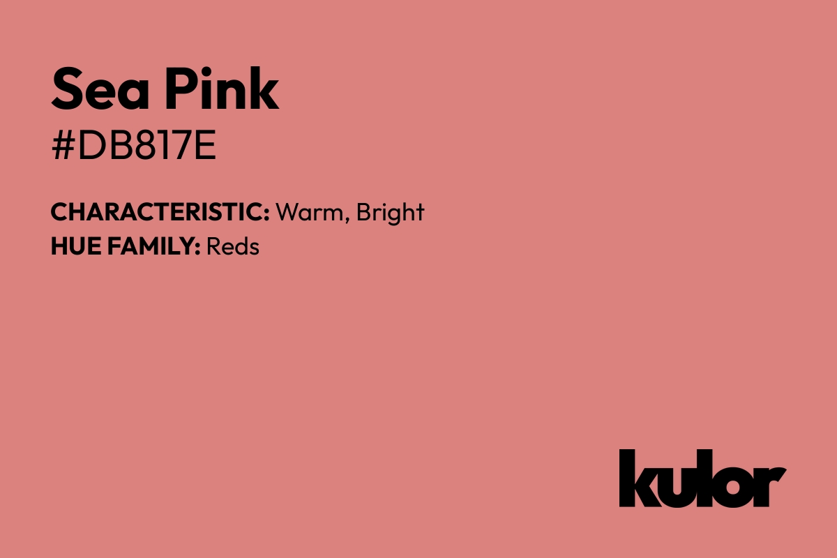 Sea Pink is a color with a HTML hex code of #db817e.