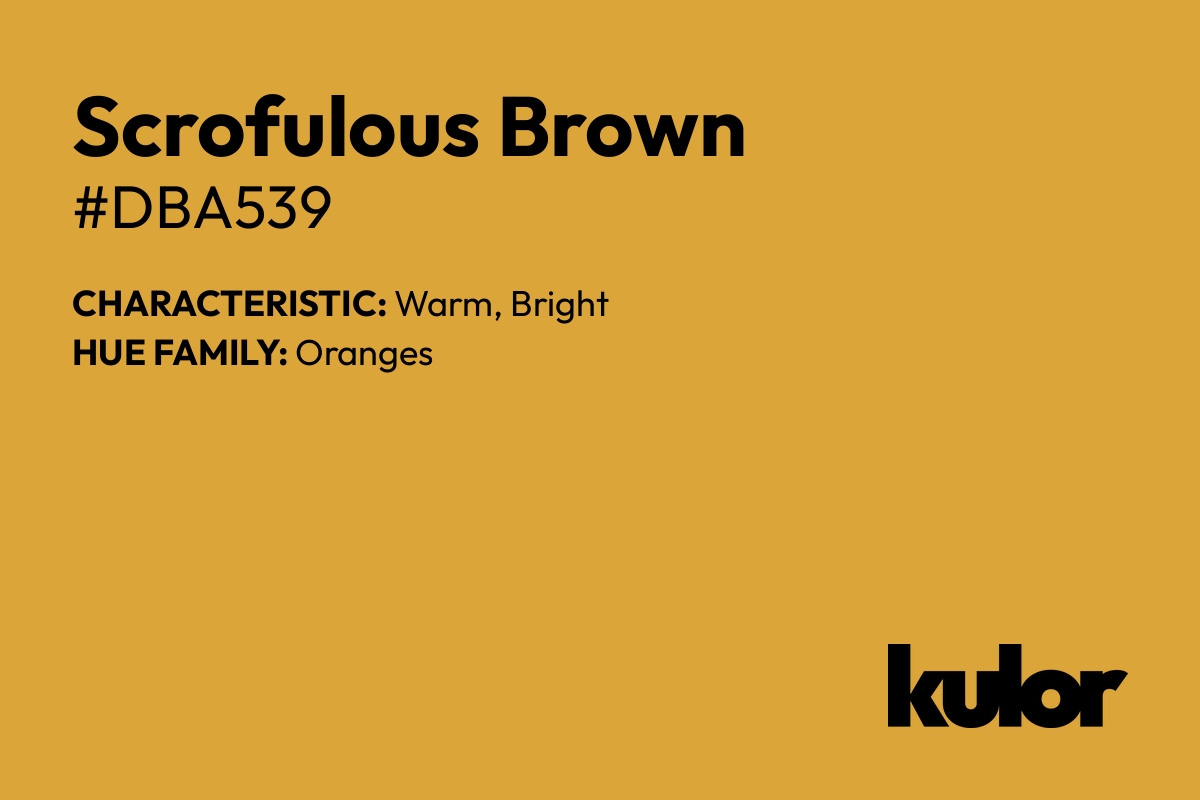 Scrofulous Brown is a color with a HTML hex code of #dba539.