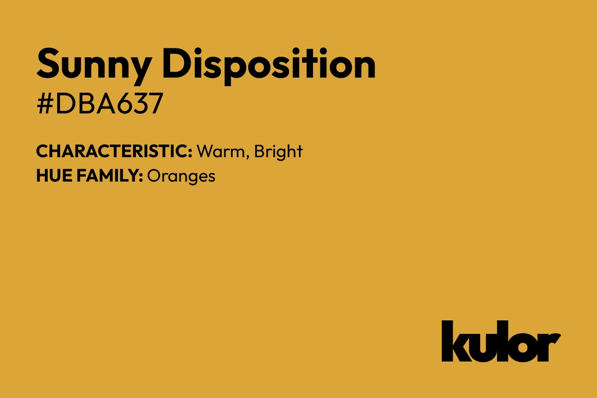 Sunny Disposition is a color with a HTML hex code of #dba637.