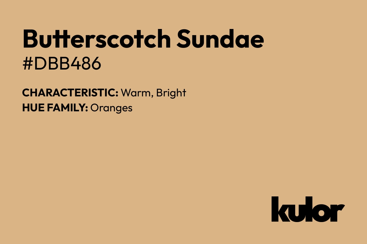 Butterscotch Sundae is a color with a HTML hex code of #dbb486.