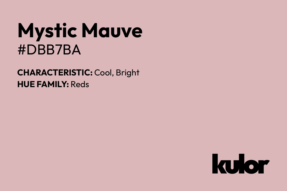 Mystic Mauve is a color with a HTML hex code of #dbb7ba.