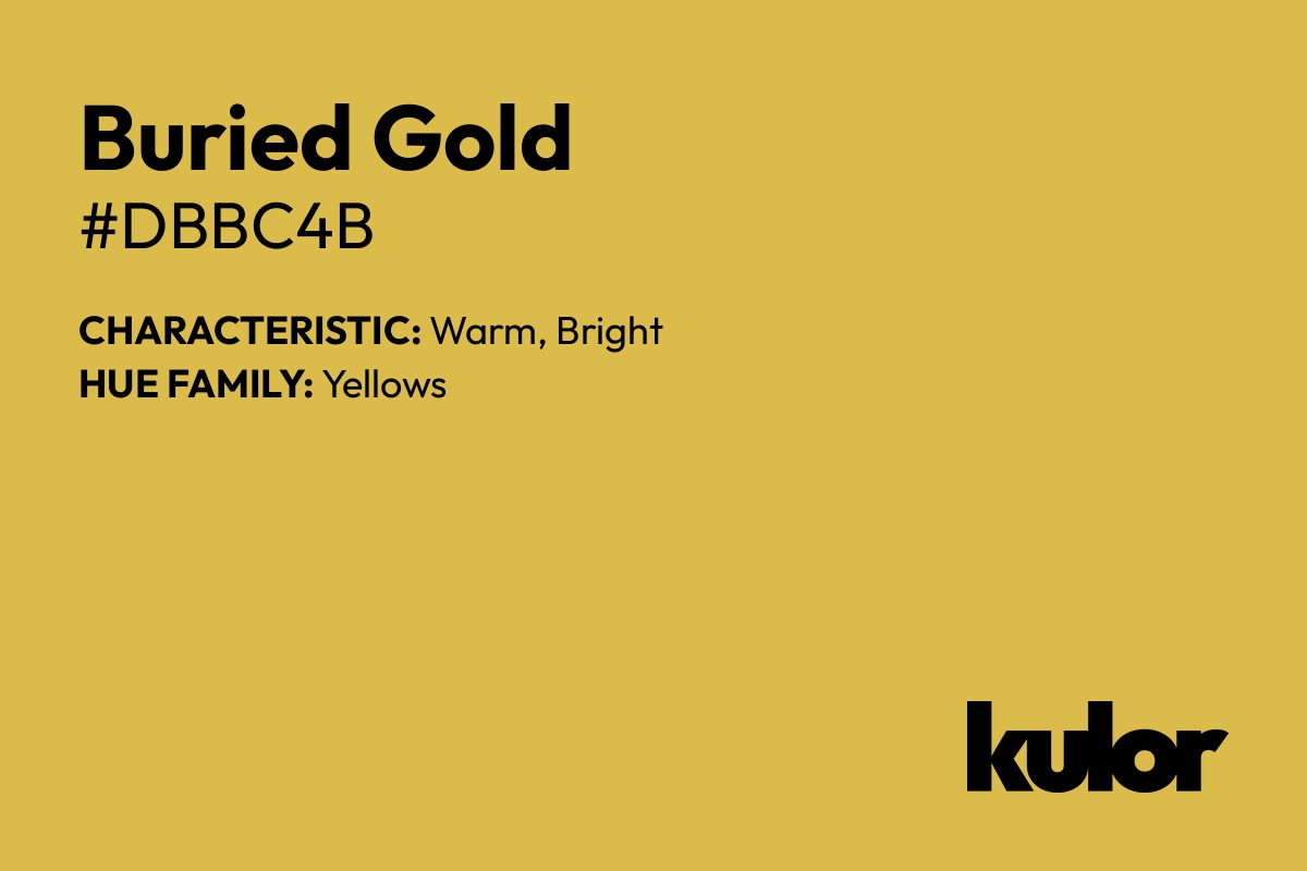 Buried Gold is a color with a HTML hex code of #dbbc4b.