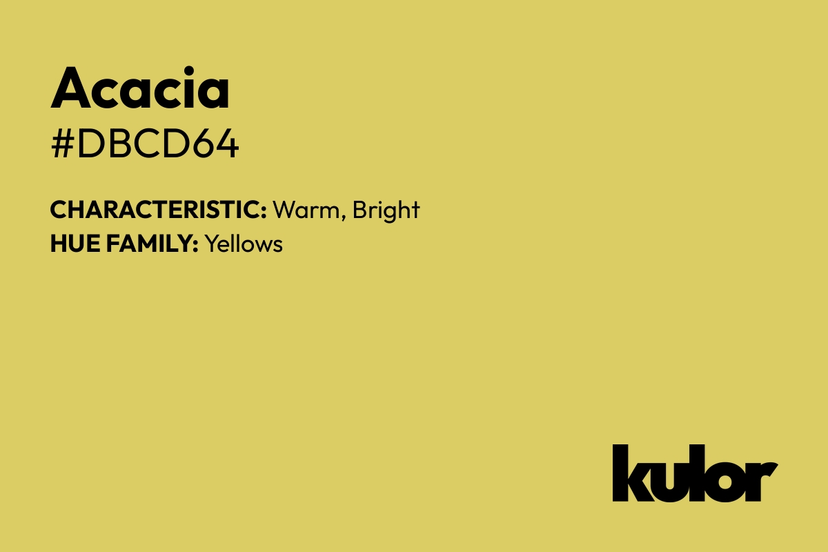 Acacia is a color with a HTML hex code of #dbcd64.